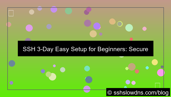SSH 3 Days Easy Setup For Beginners
