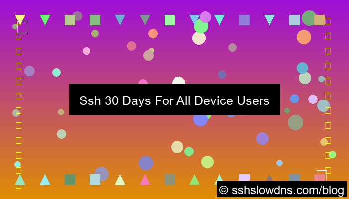 SSH 30 Days For All Device Users