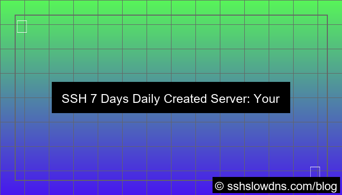gambar SSH 7 Days Daily Created Server Available