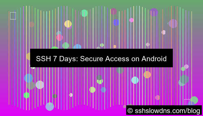 SSH 7 Days For Android and Windows