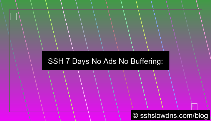 SSH 7 Days No Ads No Buffering