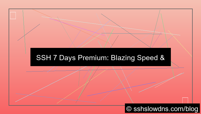 SSH 7 Days Premium Speed With SSL