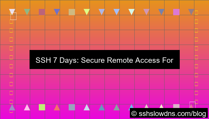 SSH 7 Days Secure Connection For All