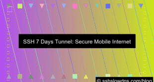 desain SSH 7 Days Tunnel For Mobile Phones